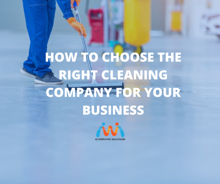 How to choose the right cleaning service for your business